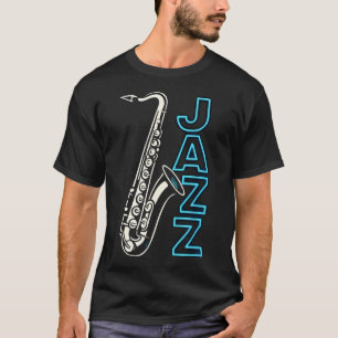 Jazz - Saxophonspieler Musik T-Shirt
