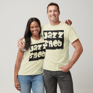 Jazz-Snob-T-Shirt T-Shirt