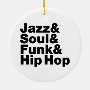 Jazz & Soul & Funk & Hip Hop Keramik Ornament