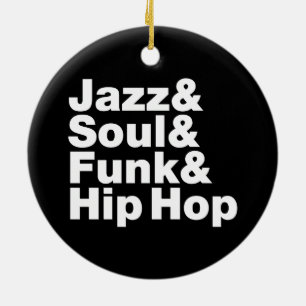 Jazz & Soul & Funk & Hip Hop Keramik Ornament