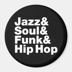 Jazz & Soul & Funk & Hip Hop Magnet