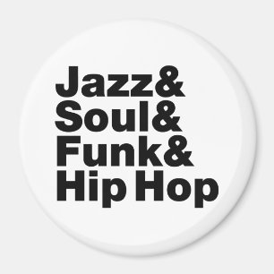 Jazz & Soul & Funk & Hip Hop Magnet