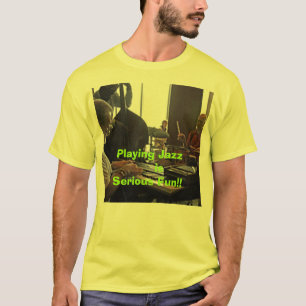 Jazz spielen … T-Shirt