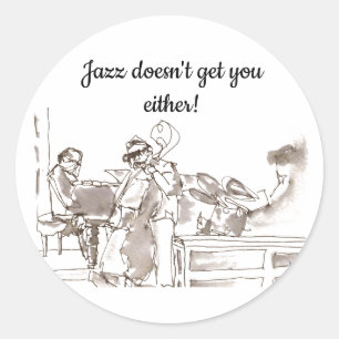 Jazzband Kunst Jazz bekommt dich auch nicht Runder Aufkleber