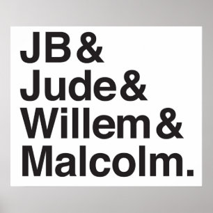 JB Jude Willem Malcolm Poster