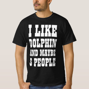 Je aime dauphin et peut-être 3 personnes T-Shirt