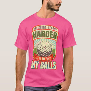 Je älter ich werde, desto schwieriger ist es, mein T-Shirt