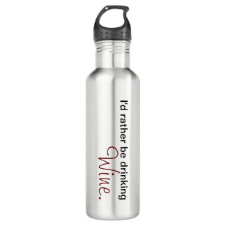 Je boirais plutôt la bouteille d'eau de VIN