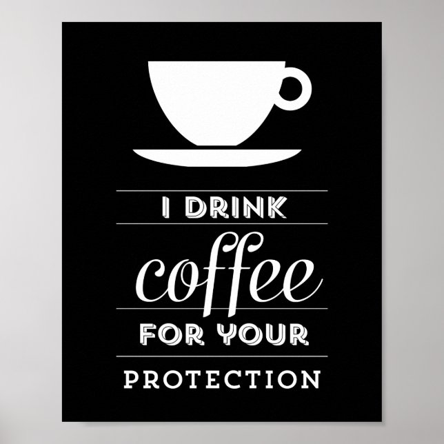 Je bois du café pour votre protection - poster (Devant)