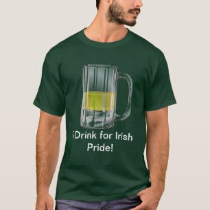 Je bois pour le T-shirt Irish Pride