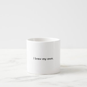 "Je brasse mes propres." Blanc tasse en céramique