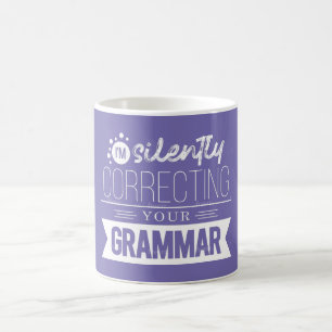 Je corrige en silence votre tasse de café grammer