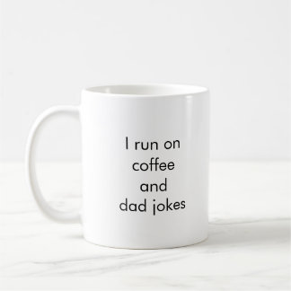 "Je cours sur le café et papa plaisante" Mug drôle