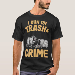 Je Cours Sur Les Ordures Et Le Crime Raccoon Sweat