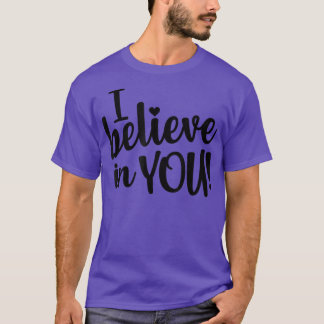 Je Crois En Toi - Teacher Testing Day T-Shirt