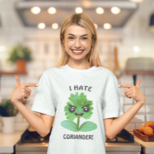 Je déteste Coriander T-Shirt