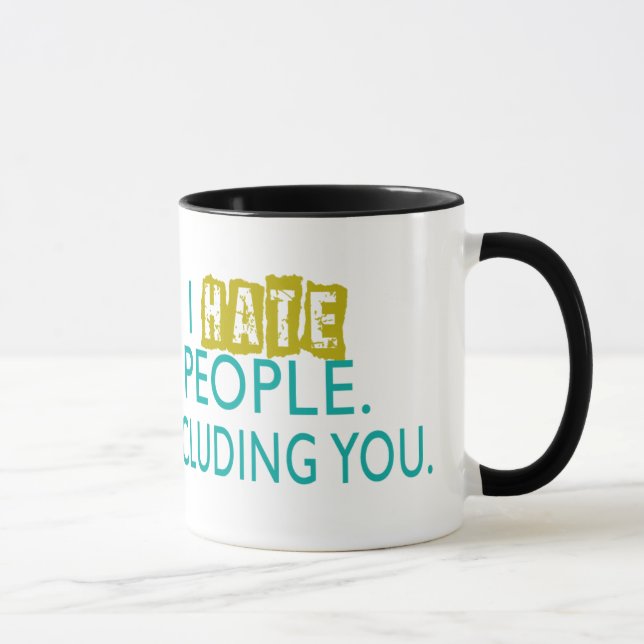 Je déteste la tasse de café de personnes (Droite)