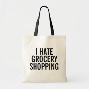 Je déteste le Sac fourre-tout d'épicerie