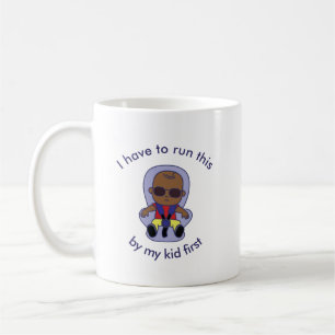 Je dois courir ça par mon gamin d'abord Mug