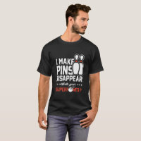 Je fais des goupilles disparaître T-shirt de