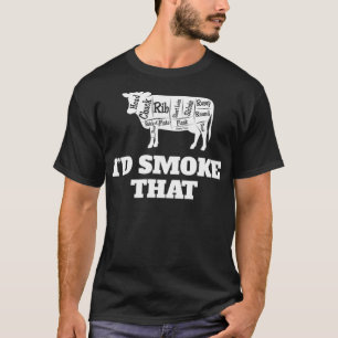 Je fumerais ça - Fumeur de viande de T-shirt Scoo