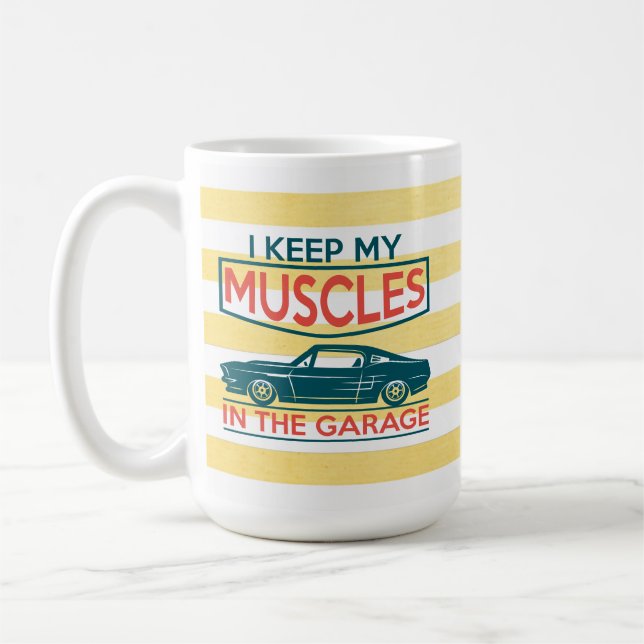 Je Garde Mes Muscles Dans La Mug Garage (Gauche)