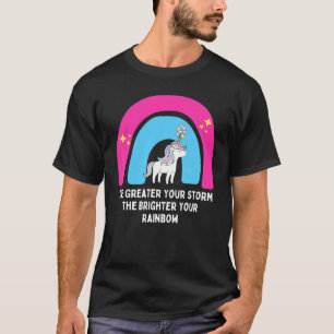 Je größer Ihr Sturm, desto heller Ihr Regenbogen M T-Shirt