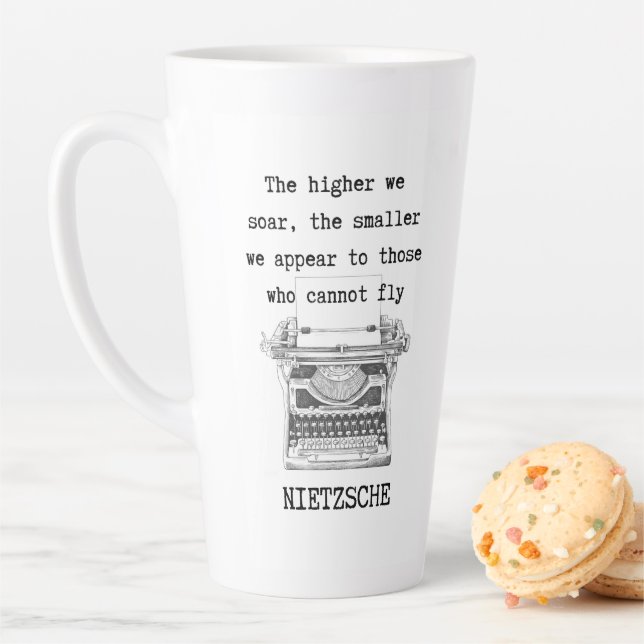 Je höher wir SOAR Philosophie zitieren NIETZSCHE Milchtasse (Beispiel)