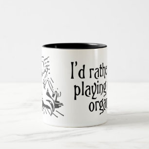 Je jouerais plutôt ma tasse d'organe
