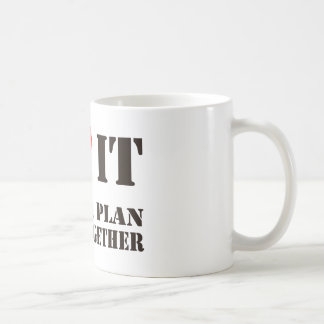 Je l'aime quand un plan… Tasse d'Un-Équipe