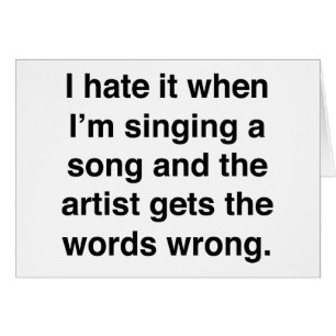 Je le déteste quand je chante une chanson