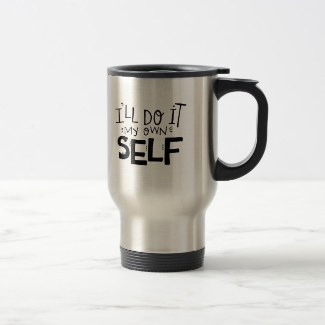 Je le ferai ma propre Mug de café (Droit)