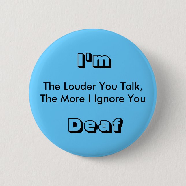 Je Louder Sie sprechen, je mehr ich, Sie Button (Vorderseite)