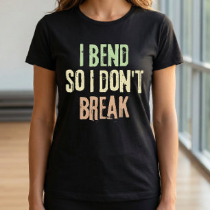 Je me plie pour ne pas casser T-Shirt Pilates Work
