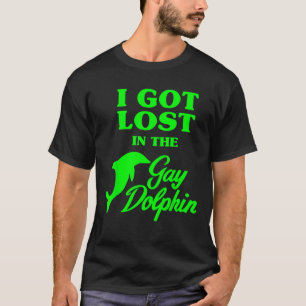 Je Me Suis Perdu Dans Le T-shirt Dauphin Gay