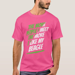 Je mehr Leute ich Beagle Funny Dog Lover Humo tref T-Shirt