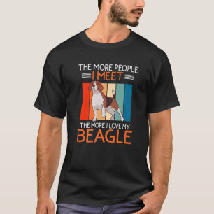 Je mehr Leute ich treffe, desto mehr Liebe habe ic T-Shirt