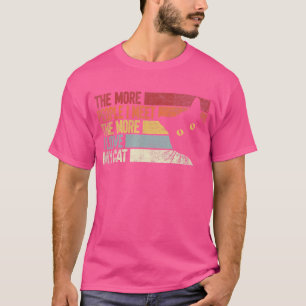 Je mehr Leute ich treffe, desto mehr Liebe meine K T-Shirt