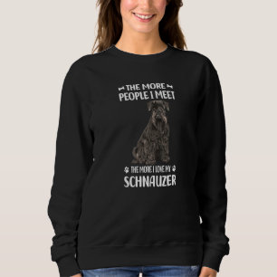Je mehr Leute ich treffe, desto mehr Liebe meine S Sweatshirt