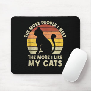 Je mehr Leute ich treffe, desto mehr mag ich mein Mousepad