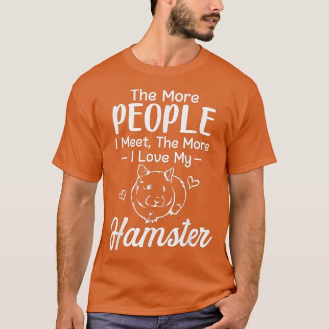 Je mehr Menschen ich treffe, desto mehr Liebe T-Shirt (Vorderseite)