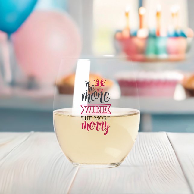 Je mehr Wein, desto fröhlicher Weinglas Ohne Stiel (Insitu (Baby Party))