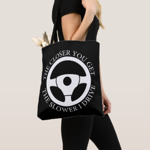 Je Nah, desto langsamer fahre ich Cool Tasche