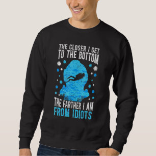 Je Naher komme ich zum untersten Taucheraquahol Sweatshirt