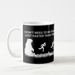 Je n'ai pas besoin d'être rapide (Grizzly) Mug de 