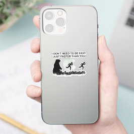 Je n'ai pas besoin d'être rapide (Grizzly) Sticker