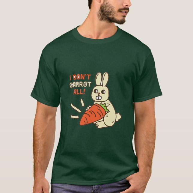 Je ne carotte pas du tout T-shirt (Devant)