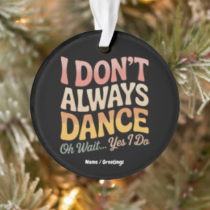 Je ne danse pas toujours Oh Attends Oui Je fais Fu