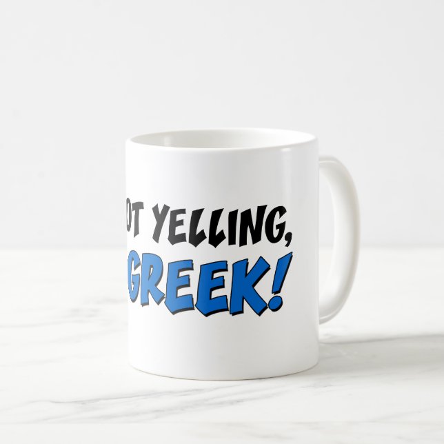 Je ne hurle pas, je suis grec ! Tasse drôle (Devant droit)