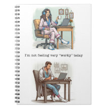 Je ne me sens pas "au travail" Carnet aujourd'hui